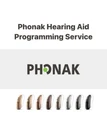 Phonak Hearing Aid Programming Service (fast Turn Around). Fixed Price $89.00.