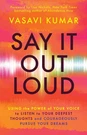 Say It Out Loud: Using The Power Of Your Voice Listen Deepest Thought. Fixed Price $22.08.