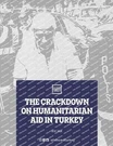The Crackdown On Humanitarian Aid In Turkey - Report By Youssef Harvey Paperback. Fixed Price $16.53.